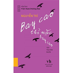 Download sách Bay Cao Thì Mặc Bay Cao